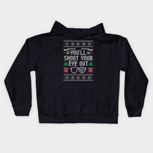 You'll Shoot Your Eye Out - Ugly Christmas Sweater Kids Hoodie